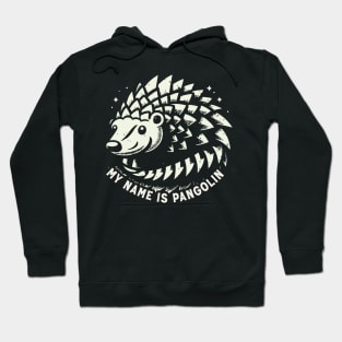 My Name Is Pangolin Hoodie